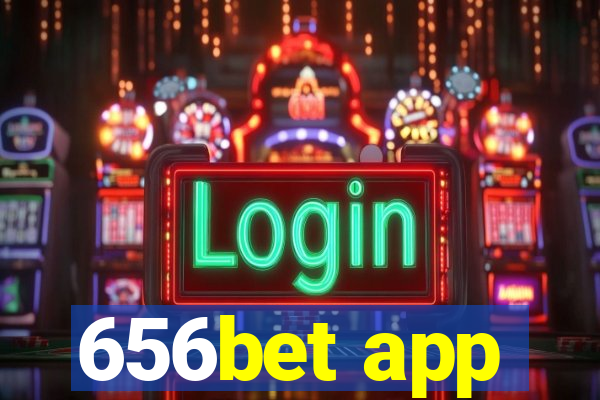 656bet app